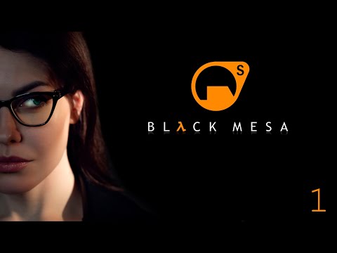 Видео: BLACK MESA ➤ ПЕРВОЕ ПРОХОЖДЕНИЕ ➤ [ 1 ]