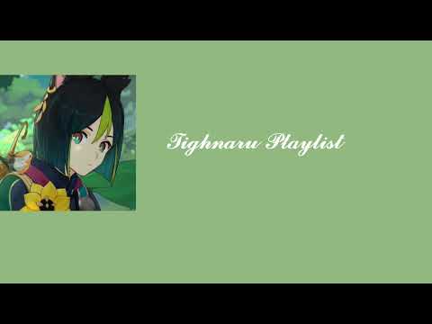 Видео: плейлист тигнари {Tighnatri Playlist}