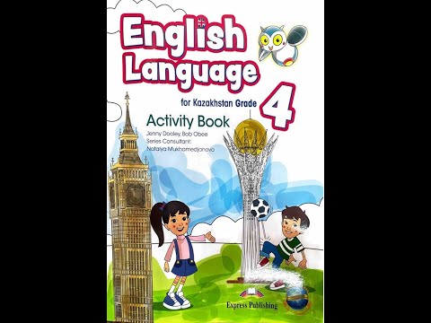 Видео: Ағылшын тілі 4 сынып Модуль 1 7 сабақ English language 4 Activity book Unit 1  Lesson 7 9 бет