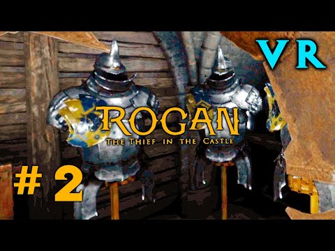 Видео: Внезапный облом-Rogan Thief in the Castle VR #2