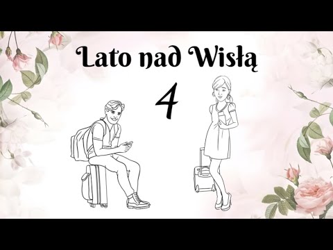 Видео: Читайте и слушайте на польском языке | A1 - Лето у Вислы 4 | Учите польский язык через рассказы