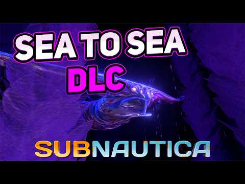 Видео: SEA TO SEA ЛУЧШЕЕ DLC ДЛЯ SUBNAUTICA