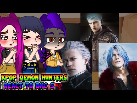 Видео: Реакция охотников на демонов K-pop на DMC 5 [Неро, Данте, Вергилий] - Gacha React
