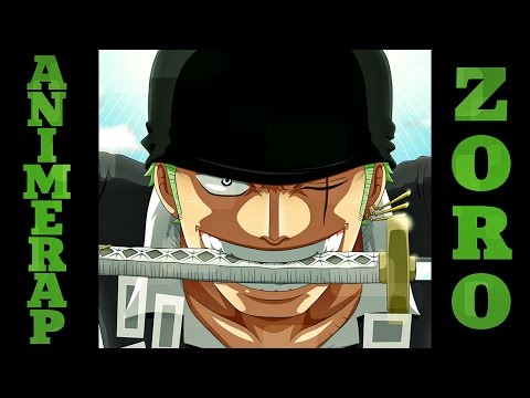 Видео: AnimeRap - Roronoa Zoro Rap 2016 | Реп про Ророноа Зоро | Ван Пис |