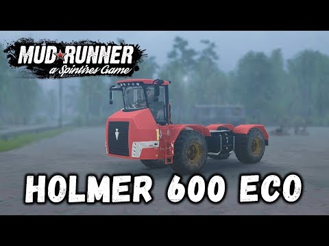 Видео: Spintires: MudRunner обзор мода [ Holmer 600 Eco ] ЧУШЬ