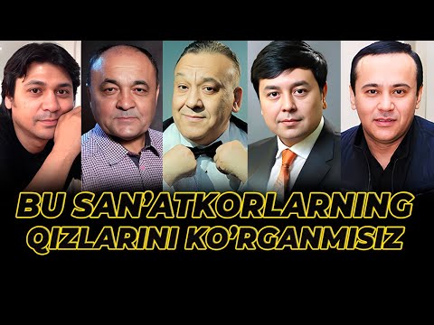 Видео: Бу машхур санъаткорларнинг кизларини курганмисиз