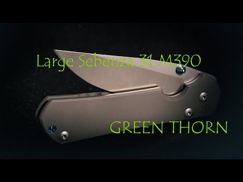 Видео: Large Sebenza 31 M390 от Green Thorn  #GreenThorn