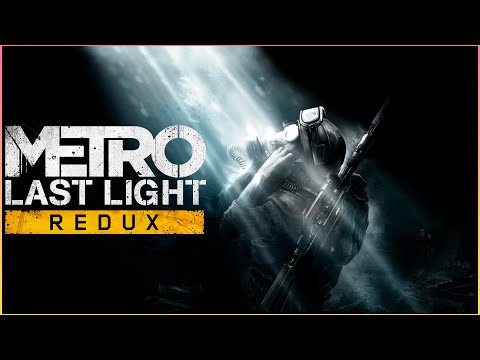 Видео: ГРОЗА КРЕВЕТОК | Metro Last Light Redux #3