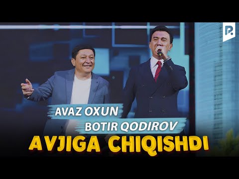 Видео: Аваз Охун & Ботир Қодиров - Авжига чиқишди | Avaz Oxun & Botir Qodirov - Avjiga chiqishdi