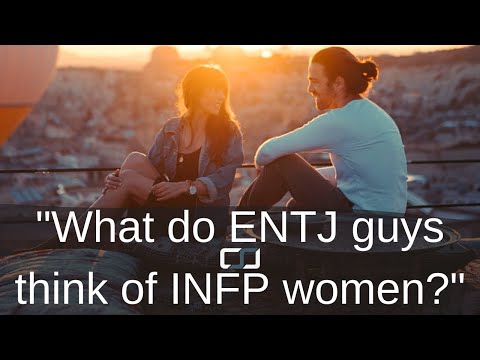 Видео: Что думают мужчины ENTJ о женщинах INFP? | Ответ CSJ