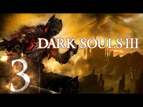 Видео: Dark Souls 3 - Первый раз - Прохождение #3 Топ игра! :)