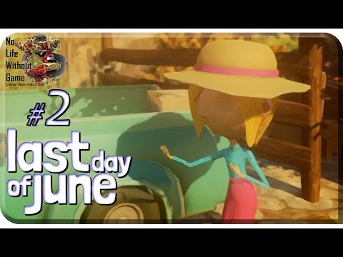 Видео: Last Day of June[#2] - Безответная любовь (Прохождение на русском(Без комментариев))
