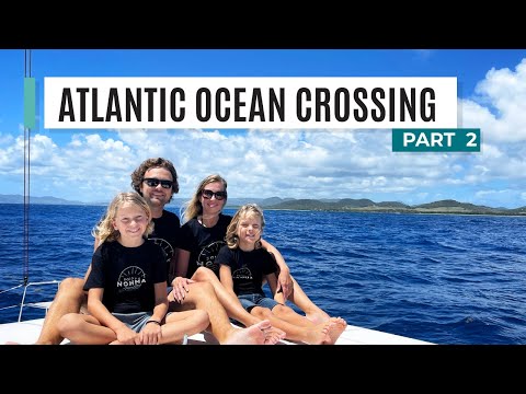 Видео: ПЛАВАНИЕ ЧЕРЕЗ АТЛАНТИЧЕСКИЙ ОКЕАН — 32 дня в море | ПРИБЫТИЕ НА МАРТИНИКУ | Эп.47