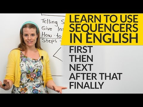 Видео: Как использовать секвенсоры на английском языке: FIRST, THEN, NEXT, AFTER THAT, FINALLY