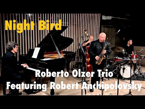 Видео: Трио Роберто Ольцера с Робертом Анчиполовски «Ночная птица»