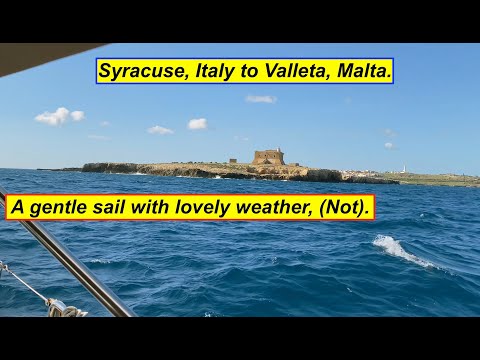 Видео: Из Сиракуз (Италия) в Валлетту (Мальта). Спокойный парус? Ветер, штормы, молнии и волны.