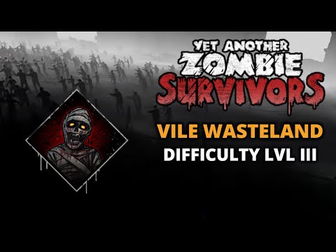 Видео: Vile Wasteland. Сложность 3 - Yet Another Zombie Survivors #30