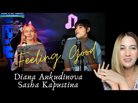 Видео: Реакция на песню «Feeling Good» в исполнении Дианы Анкудиновой и Саши Капустиной — вау!