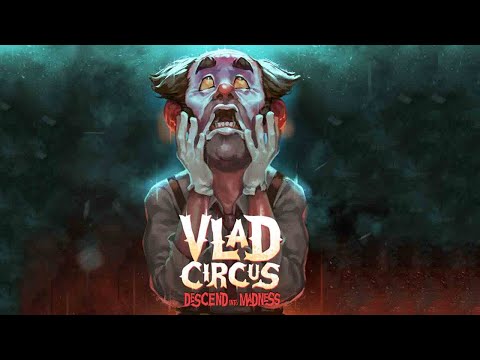 Видео: Vlad Circus: Descend Into Madness ➤Прохождение #1 ➤ Цирк уехал,а клоуны остались.