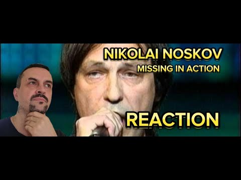 Видео: NIKOLAI NOSKOV Николай Носков - MISSING IN ACTION Пропавшим без вести reaction