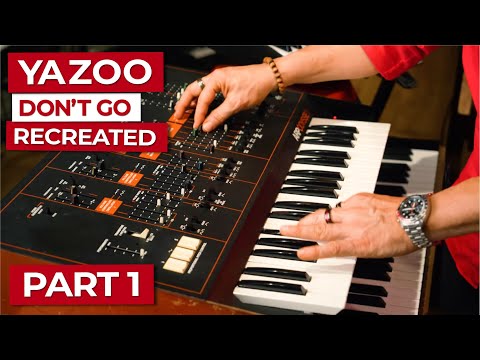 Видео: Воссоздание песни Yazoo «Don't Go» — Часть 1