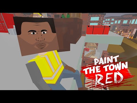 Видео: ПЕРЕПОЛОХ НА СТРОЙКЕ!┃Paint the Town Red
