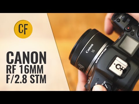 Видео: Обзор объектива Canon RF 16mm f/2.8 STM с примерами
