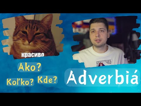 Видео: НАРЕЧИЯ - ПРИCЛІВНИКИ - PRÍSLOVKY (ADVERBIÁ)