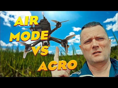 Видео: Sem Mer AIR MODE VS ACRO режим, в чём разница ?