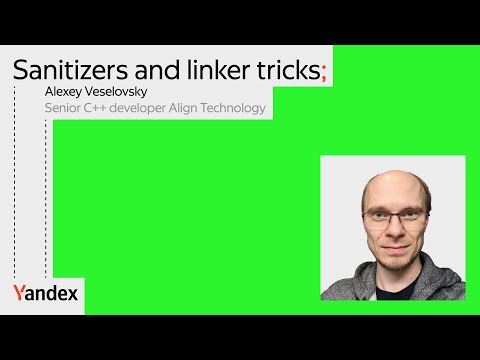 Видео: Санитайзеры и трюки компоновщика | Алексей Веселовский, Align Technology