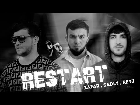 Видео: ZAFAR, SADLY, REYJ - RESTART (Дисс 2025)