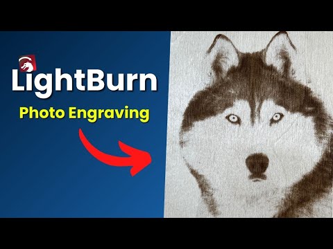 Видео: 7-шаговый метод фотогравировки с помощью LightBurn