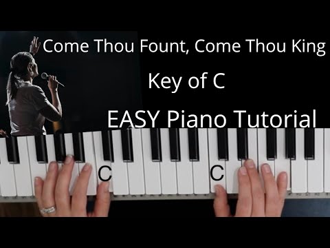 Видео: Come Thou Fount, Come Thou King (тональность до) // ЛЕГКИЙ урок игры на фортепиано