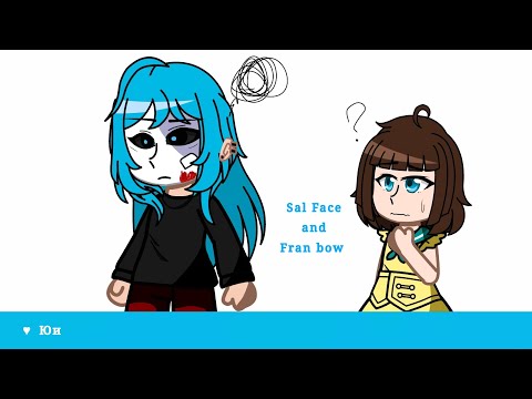 Видео: • Characters react to each other 2/2 ||SallyFace and Franbow|| ||Юи♥|| •