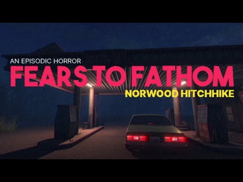 Видео: Fears to Fathom ep3 - Norwood Hitchhike (Прохождение) [Записи стримов]