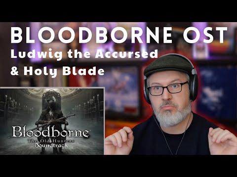Видео: Реакция композитора-классика на BLOODBORNE: Ludwig The Accursed и Holy Blade | The Daily Doug (Эп...