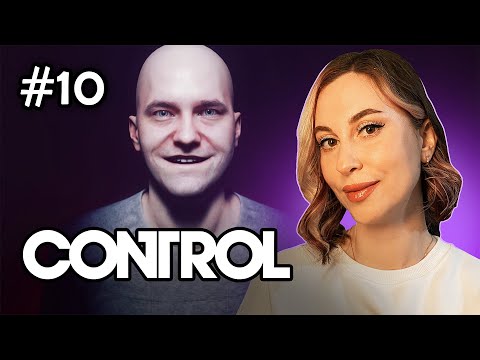 Видео: ПРИВЕТ, ДИЛАН! / CONTROL / ПРОХОЖДЕНИЕ / #10