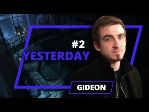 Видео: Yesterday - Gideon - 3 выпуск