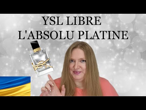 Видео: НОВИЙ АРОМАТ ВIД YSL LIBRE L'ABSOLU PLATINE,  ТА ПОРIВНЯННЯ ВСIХ АРОМАТIВ  YSL LIBRE