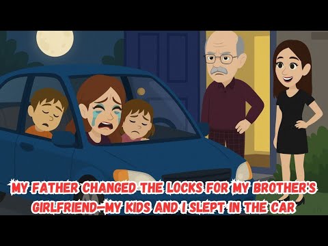 Видео: Мой отец сменил замки для девушки моего брата, а мы с детьми спали в машине.