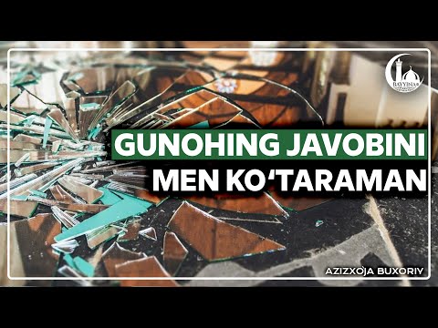 Видео: Гуноҳинг жавобини мен кўтараман... Азизхўжа Бухорий