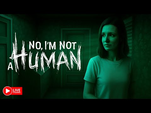 Видео: NO, I'M NOT A HUMAN СТРИМ ► СТРИМЧЕСТЕР #526