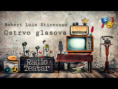 Видео: Robert Luis Stivenson - Ostrvo glasova (radio drama, радио драма)
