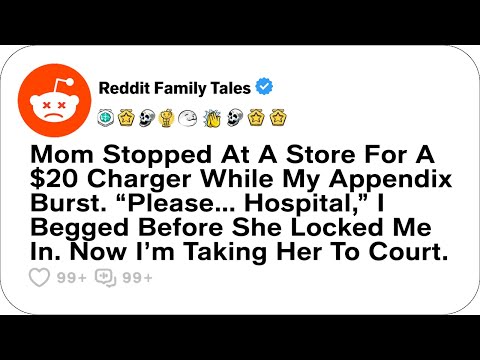 Видео: Мама зашла в магазин за зарядным устройством за 20 долларов, пока у меня лопнул аппендикс... — Се...