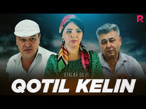 Видео: Otalar so'zi - Qotil kelin | Оталар сузи - Котил келин (Nima uchun?)