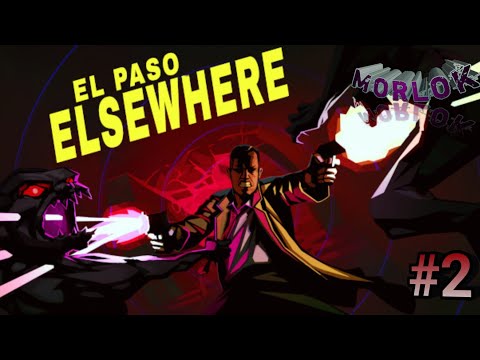 Видео: El Paso Elsewhere/Прохождение #2/Private life