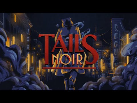 Видео: Акт первый. Дело об измене | Tails Noir #1