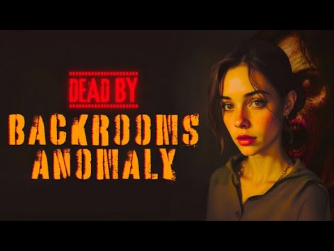 Видео: Такие хорроры мне не страшны :3 Dead by Backrooms Anomaly :3