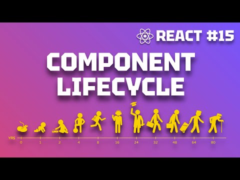 Видео: React с Нуля 15: Component Lifecycle Полное руководство. Жизненный цикл компоненты