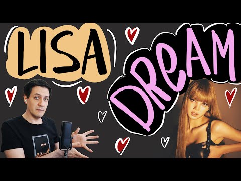 Видео: Честная реакция на Lisa (Blackpink) — Dream (без клипа)